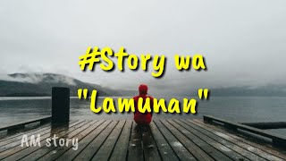 Download lagu Story wa (lamunan) mp3