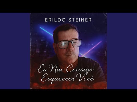 Eu Não Consigo Esquecer Você