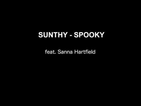 Sunthy   Spooky feat Sanna Hartfield