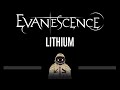 Evanescence • Lithium (CC) 🎤 [Karaoke] [Instrumental Lyrics]