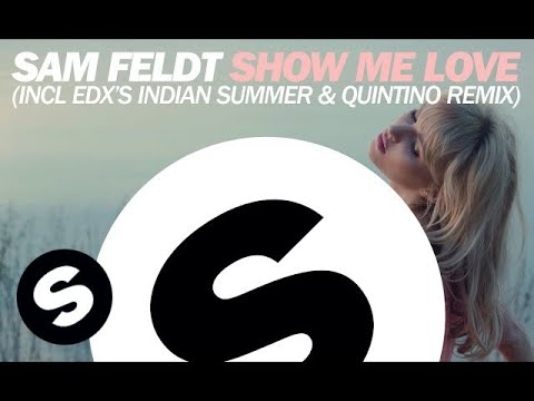 Video thumbnail for Show Me Love (Quintino Remix)