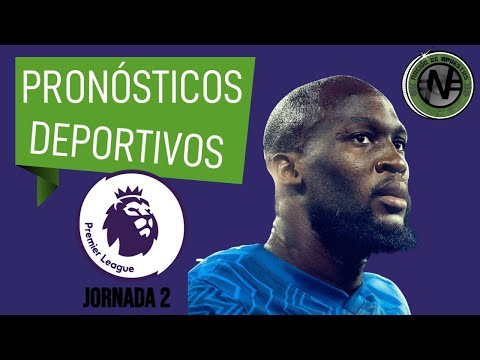 Pronósticos Deportivos: Premier League Inglaterra J2. Apuestas, picks, análisis, predicciones