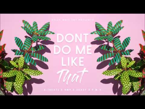 K.IBEATS X RMP X 2EASY X F.M.V - Don't Do Me Like That