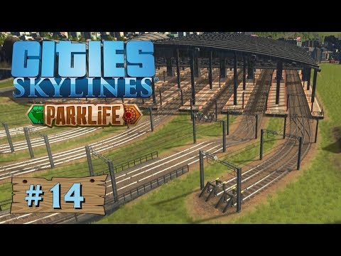 Cities Skylines: Parklife #14: Bhf mitten in die Stadt rein [Let's Play][Gameplay][German][Deutsch]