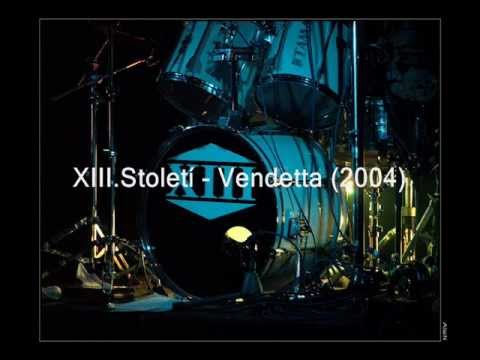 XIII.Století - Vendetta (2004)