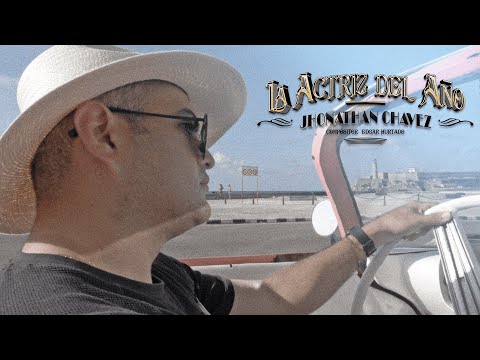 LA ACTRIZ DEL AÑO - JHONATHAN CHÁVEZ (Video Versión)