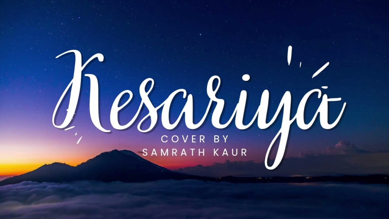 Kesariya | cover by Samrath kaur 