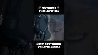 Download lagu 🔥 Dino’s Rap Lyrics - NKOTB Dirty Dancing Remix 이찬 세븐틴 #seventeen mp3
