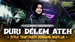 Download lagu DJ DURI DELEM ATEH TRAP PARTY KENDANG NGEPLAK Sonia Risca || DJ LAGU MADURA mp3 Download lagu DJ DURI DELEM ATEH TRAP PARTY KENDANG NGEPLAK Sonia Risca || DJ LAGU MADURA mp3