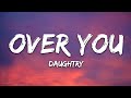 Daughtry - Over You (Lyrics)