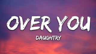 Daughtry - Over You (Lyrics)