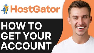 How To Get Your Hostgator Account | Full Guide