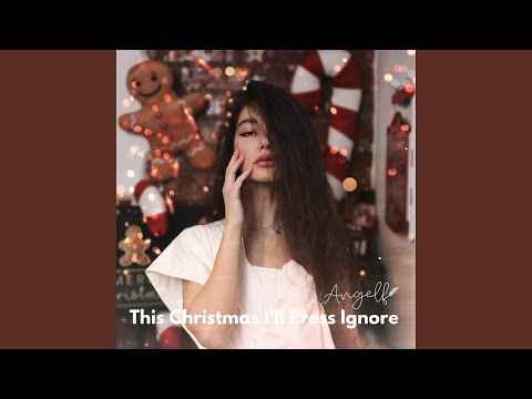 This Christmas I'll Press Ignore