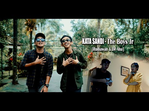 KATA SANDI - THE BOYS JR {Rudiawan Feat De Ana}