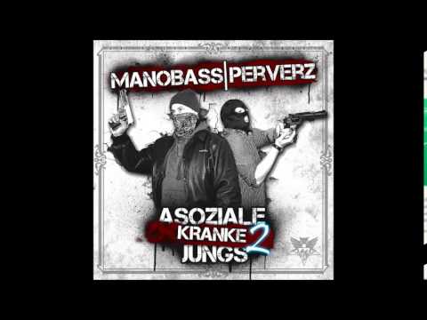 Mano Bass & Perverz - Kriegsverbrecher feat. Uzi (Asoziale Kranke Jungs 2)