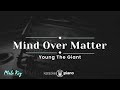 Mind Over Matter - Young The Giant (KARAOKE PIANO - MALE KEY)