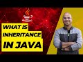#48 What is Inheritance in Java