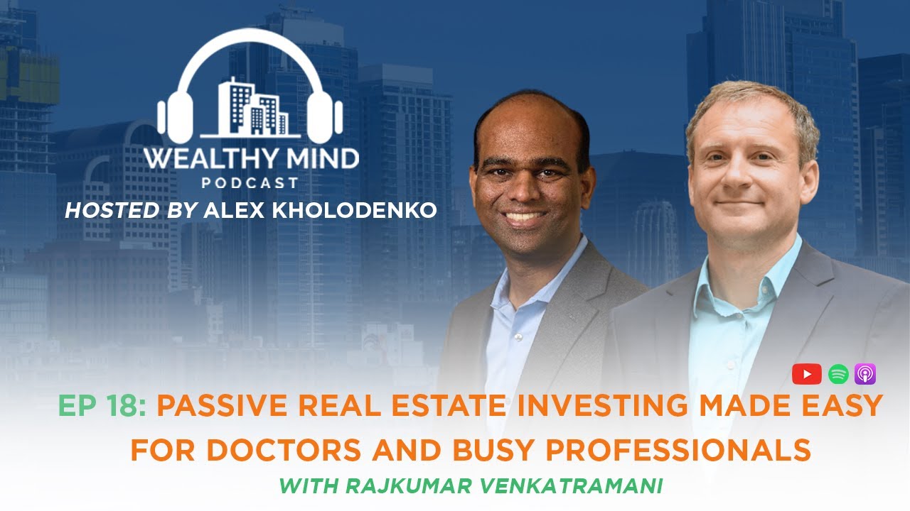 EP18: Passive Real Estate Investing made easy for Doctors and Busy Professionals
