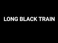 Long Black Train by Josh Turner (Lyrics)