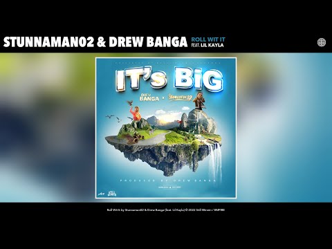 Stunnaman02 & Drew Banga - Roll Wit It (Official Video) (feat. Lil Kayla)