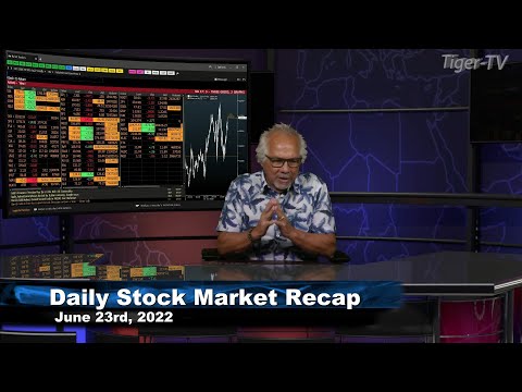 June 23rd, Daily Market Recap - 2022