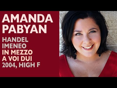 Glass Shatterers! Amanda Pabyan - Handel: IMENEO, In mezzo a voi dui, Glimmerglass 2004, High F