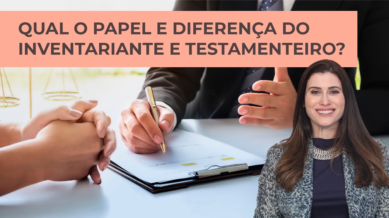 Qual o papel e diferença do inventariante e testamenteiro?