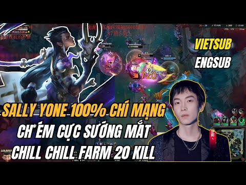 Sally Yone vs Sylas - Yone 100% Chí Mạng Ch.ém Cực Phê Chill Chill Farm 20 Kill (Vietsub - Engsub)