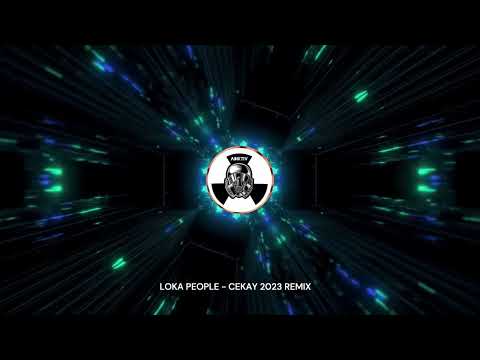 LOCA PEOPLE (SAK NOEL) CEKAY REMIX