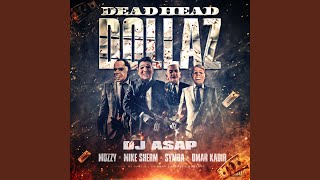 Dead Head Dollaz (feat. Mozzy, Mike Sherm, Symba & Omar Kadir)