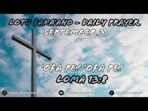 Tongan Daily Prayer - 'Ofa pe! 'Ofa pe! - Loma 13:8 - Malanga & Lotu Fakatonga 2020