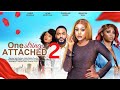 ONE STRING ATTACHED 2 New Trending Nollywood Movie Uche Montana Chike Daniels