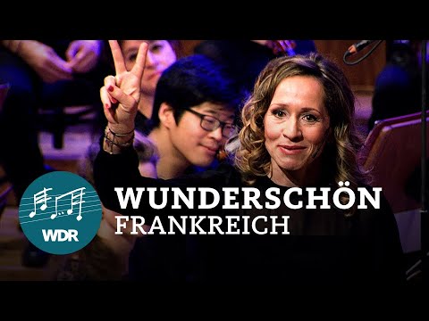 Wunderschön - Frankreich | WDR Funkhausorchester