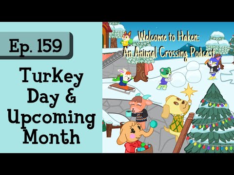 Ep. 159: Turkey Day and New Horizons in December (Haken: An Animal Crossing Podcast)