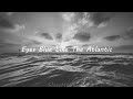 Sista Prod.ft Subvrbs - Eyes Blue Like The Atlantic (Slowed & Reverb) 1 hour loop