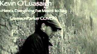 Here&#39;s Everything I&#39;ve Always Meant To Say (cover).m4v