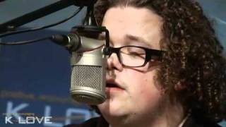 Only You Can Save - Chris Sligh, LIVE at K-LOVE.