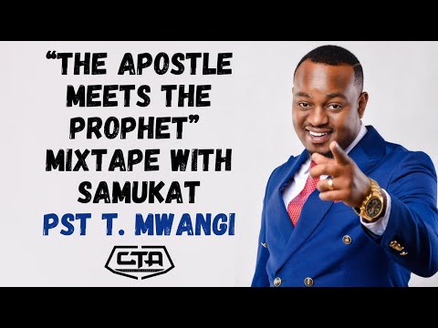 1435. The Apostle Meets The Prophet Mixtape With Samukat - Pastor T Mwangi (@PastorTMwangi) #cta101