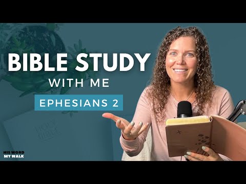 Ephesians 2 | What Does It Mean To Be Alive In Christ? [Bible Study WITH Me]