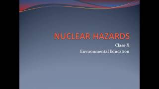 NUCLEAR HAZARDS