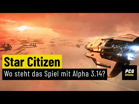 Star Citizen | Wo steht die Entwicklung mit Alpha 3.14