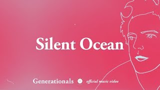 Generationals - Silent Ocean [OFFICIAL MUSIC VIDEO]