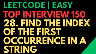 YouTube video 'Leetcode | Top Interview 150 |Easy|28. Find the Index of the First Occurrence in a String|Javascript'