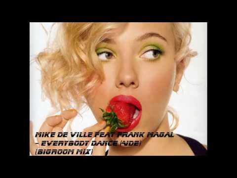 Mike De Ville Feat Frank Magal   Everybody Dance Aide) (Bigroom Mix)