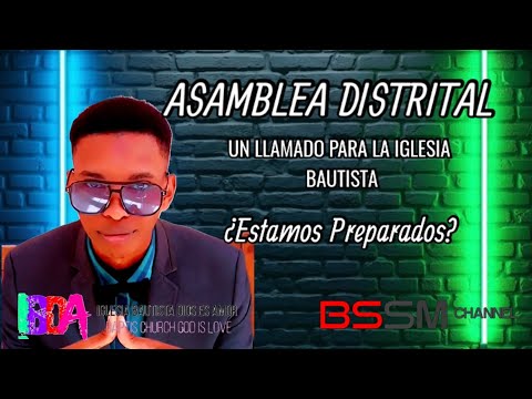 ASAMBLEA DISTRITAL BAUTISTA 2026 CIEGO DE ÁVILA BSSM Channel con Ronald A Lewis Fernández...