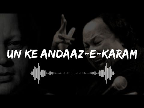 Unke Andaaz e Karam by Nusrat Fateh Ali Khan || Slowed & Reverb Remix || Ethereal Rendition