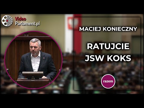 Maciej Konieczny: Ratujcie JSW Koks - to kwestia suwerenności