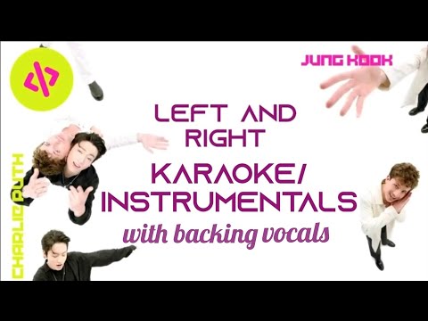 Charlie Puth - Left And Right (Karaoke/Instrumentals) ft. Jung Kook of BTS