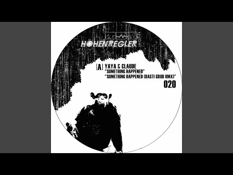 Something happened (Basti Grub Remix)