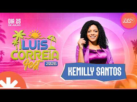 AO VIVO | KEMILLY SANTOS | LUÍS CORREIA FEST 2026